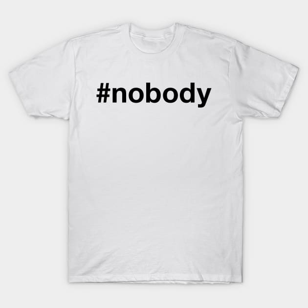 NOBODY T-Shirt by eyesblau